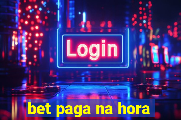 bet paga na hora